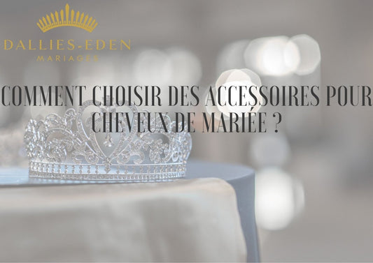 Comment choisir des accessoires pour cheveux de mariée ?