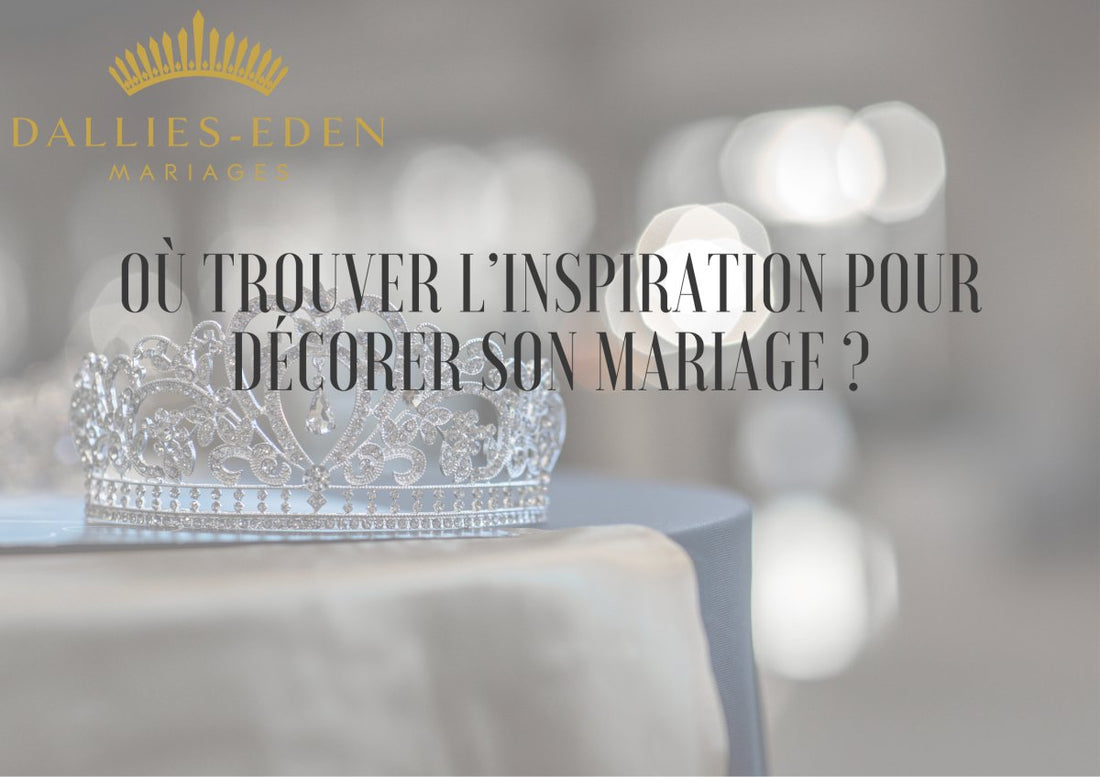 Où trouver l’inspiration pour décorer son mariage ?