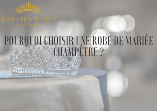 Pourquoi choisir une robe de mariée champêtre ?