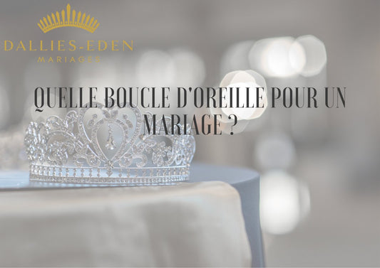 Quelle boucle d'oreille pour un mariage ?